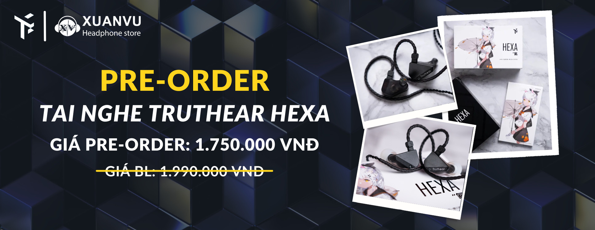 Pre-order tai nghe Truthear Hexa