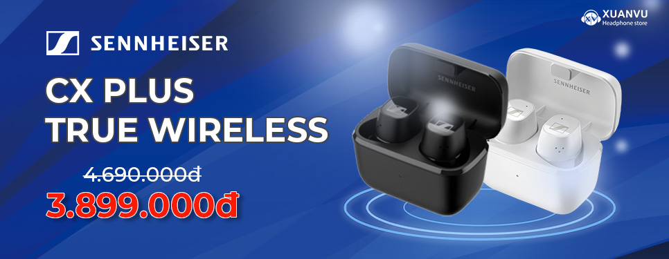 Sennheiser CX Plus <br> True Wireless <br> Siêu khuyến mãi