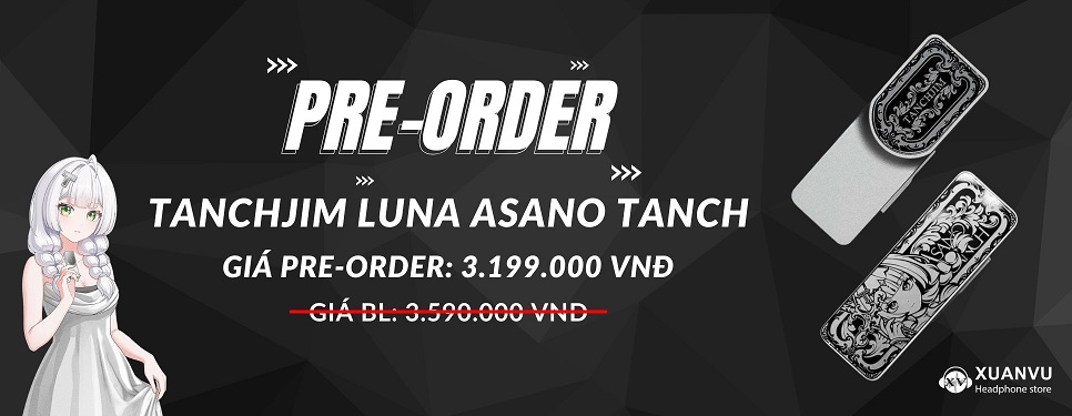 Pre-Order DAC/AMP Tanchjim Luna Asano Tanch