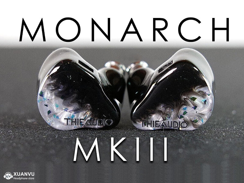Tai nghe ThieAudio Monarch MKIII đặc điểm