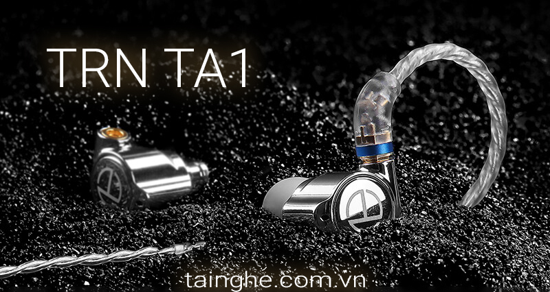 Đánh giá TRN TA1: Lựa chọn mới nổi bật tầm giá 1 triệu đồng