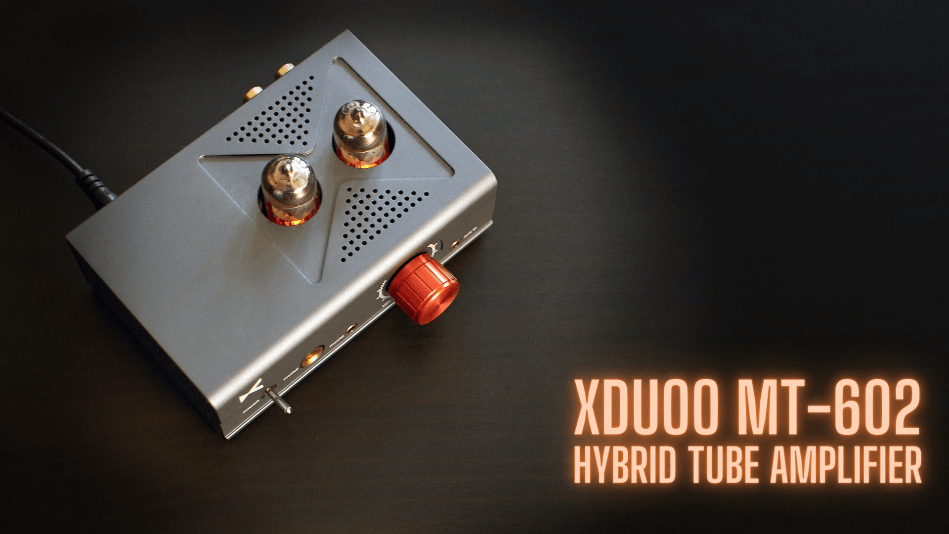 Đánh giá XDuoo MT-602: Hybrid Tube Amp có giá chỉ hơn 2 triệu đồng