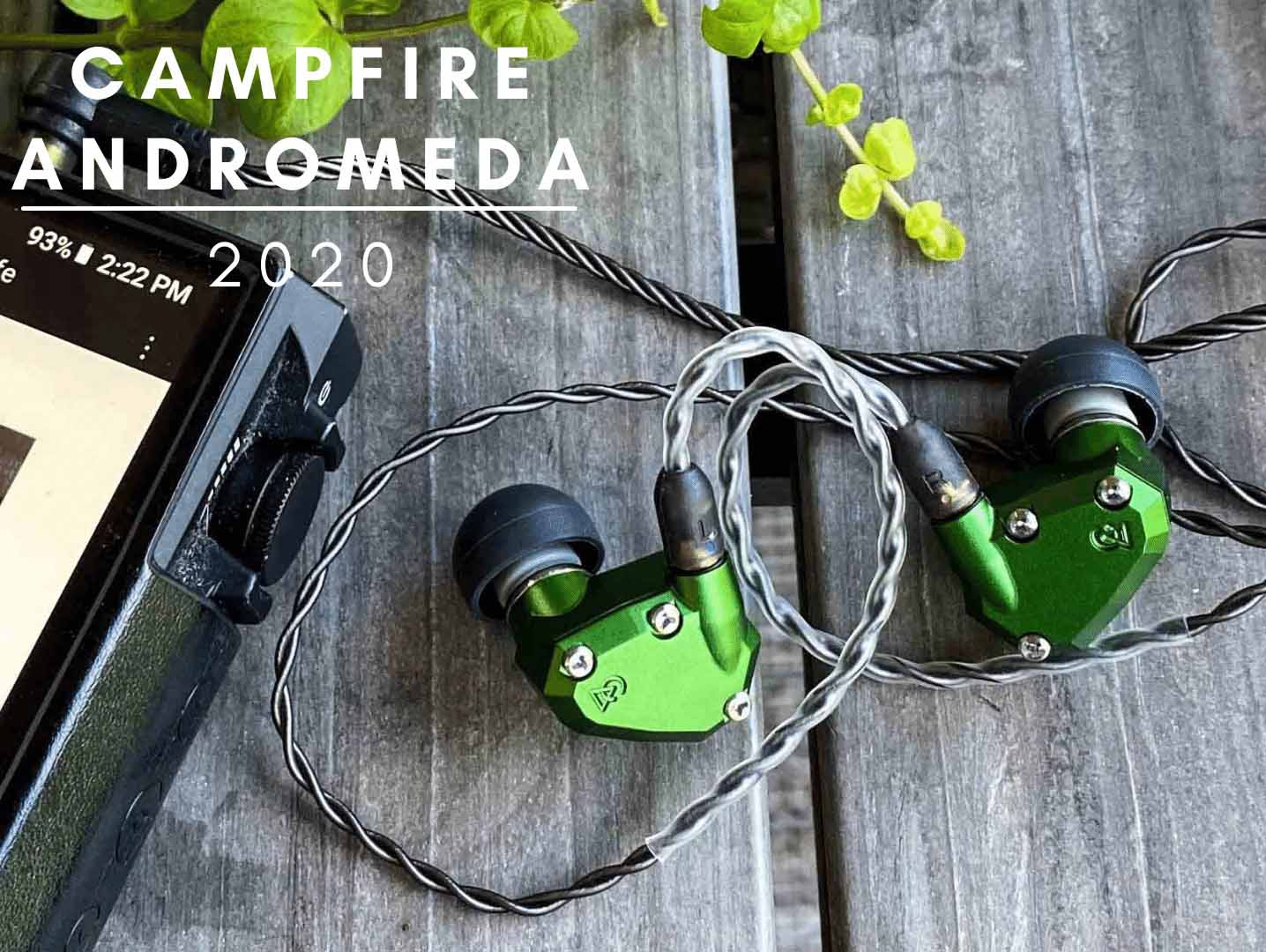 Đánh giá Campfire Andromeda 2020: Mẫu tai nghe đi cùng năm tháng của Campfire Audio