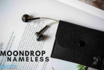 Đánh giá Moondrop Nameless: Chiếc tai nghe Earbud ngon, bổ, rẻ 