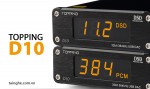 Đánh giá DAC Topping D10 : Giải pháp nâng cấp dàn âm thanh hiệu quá và tiết kiệm nhất