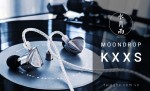 Đánh giá chi tiết Moondrop KXXS : Tai nghe được săn đón nhiều nhất của Moondrop