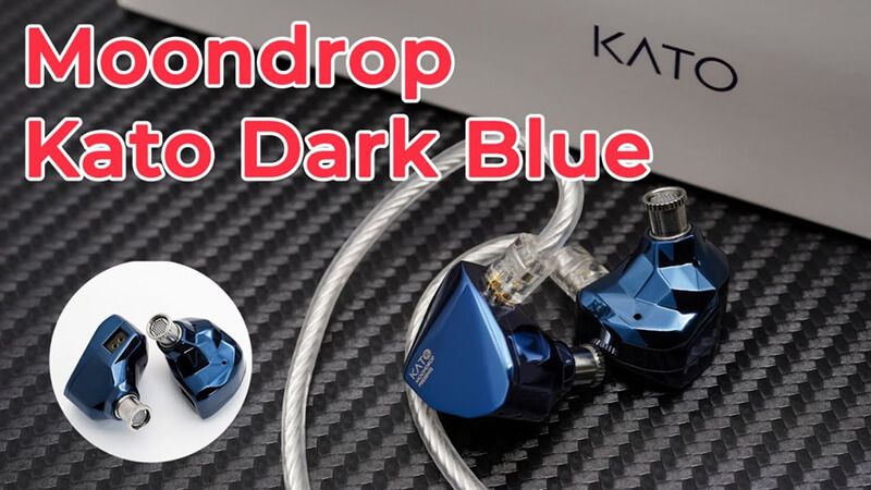 Đánh giá tai nghe Moondrop Blue Kato: Vẻ đẹp hoàn mỹ, chất âm hoàn hảo