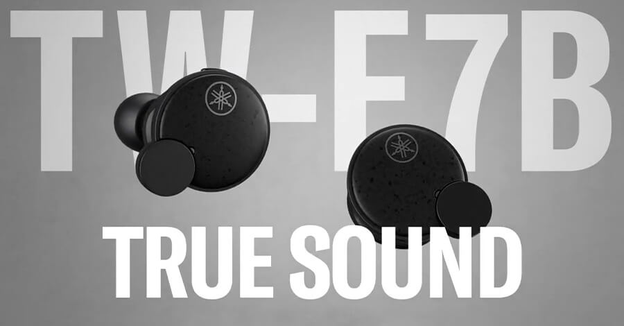 Đánh giá tai nghe Yamaha TW-E7B: Màu âm tự nhiên, nhiều tiện ích thông minh