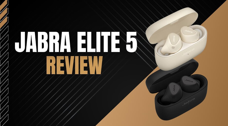 Đánh giá tai nghe Jabra Elite 5: Sự cân bằng hoàn hảo giữa giá cả và tính năng