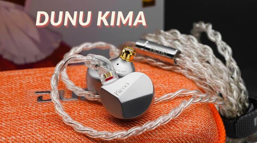 Đánh giá tai nghe Dunu Kima: Waifu đầu tiên của thương hiệu Dunu