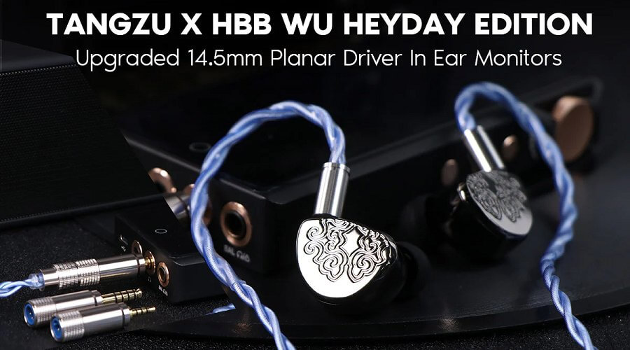 Đánh giá tai nghe Tangzu x HBB Wu Heyday Edition: IEM từ phẳng được lấy theo tên của nữ hoàng đế họ Võ