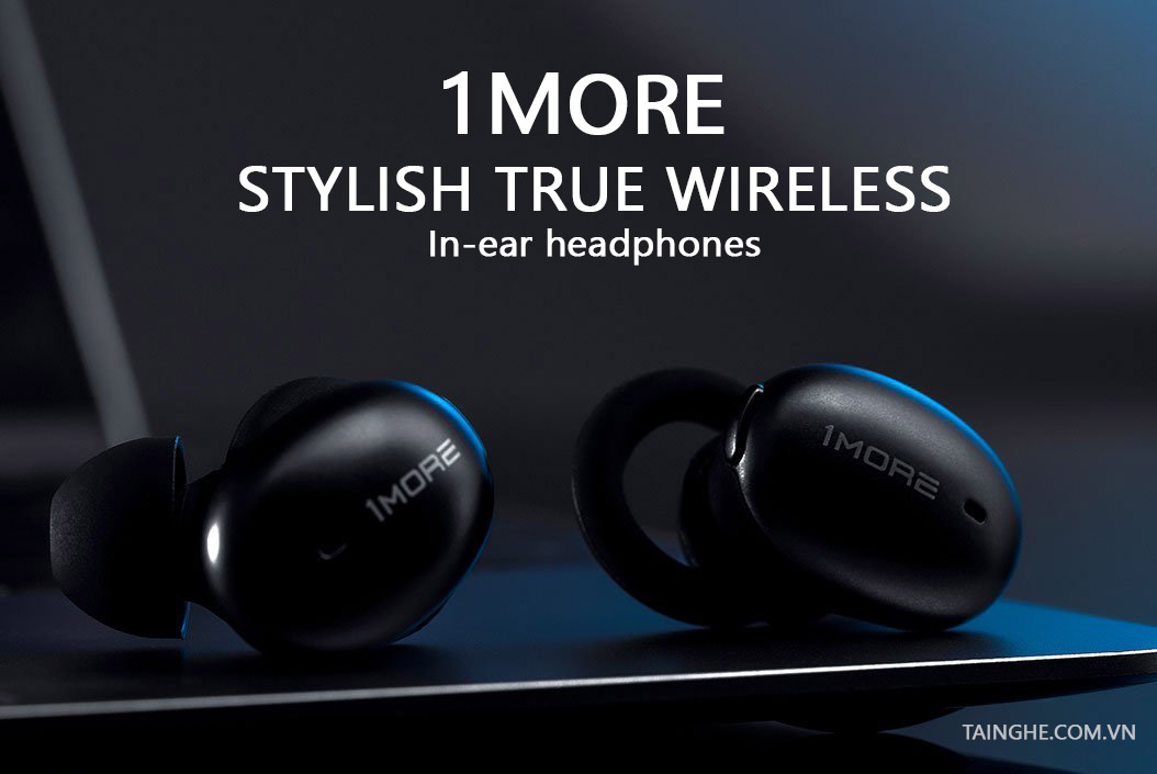 Đánh giá chi tiết 1MORE Stylish True Wireless : Xuất sắc trong tầm giá 2 triệu đồng