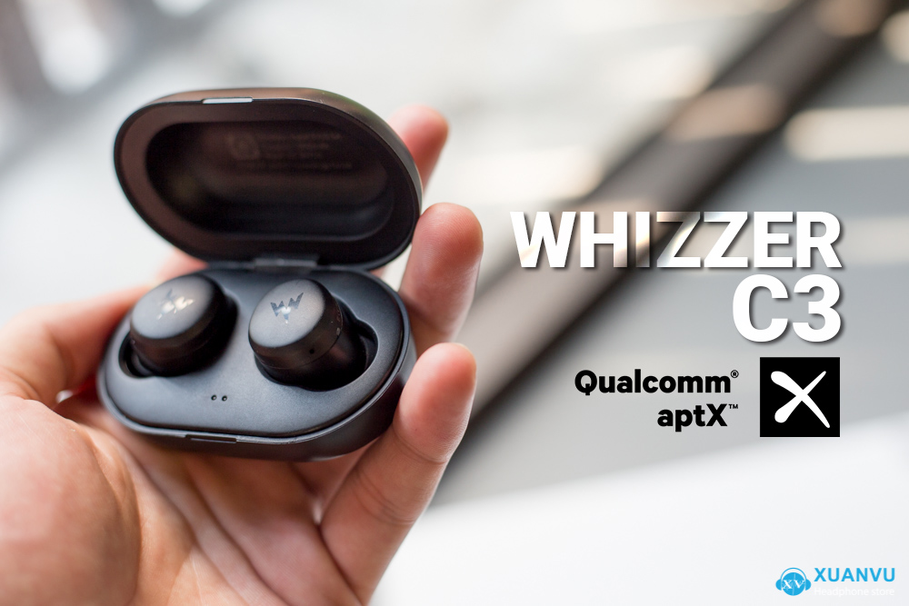 Đánh giá Whizzer C3 : Tai nghe True Wireless giá rẻ có APTX