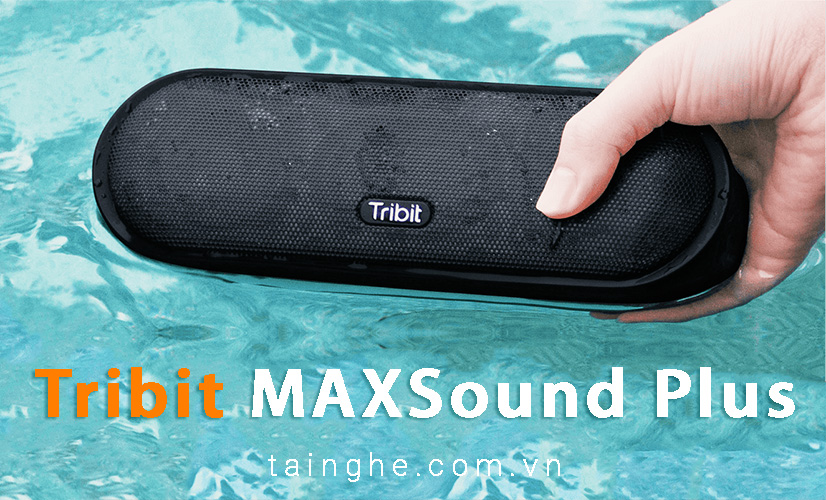 Đánh giá chi tiết Tribit MaxSound Plus : chống nước IPX7, 24W, âm thanh trầm ấm 