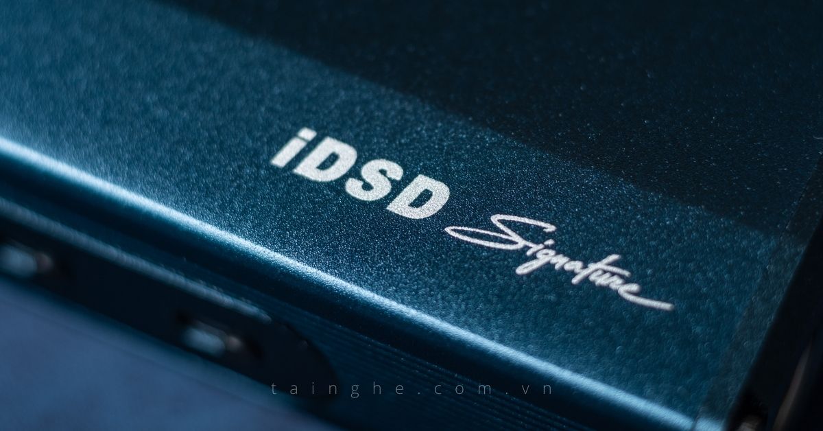 Đánh giá iFi Micro iDSD Signature : Kế nhiệm huyền thoại